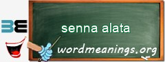 WordMeaning blackboard for senna alata